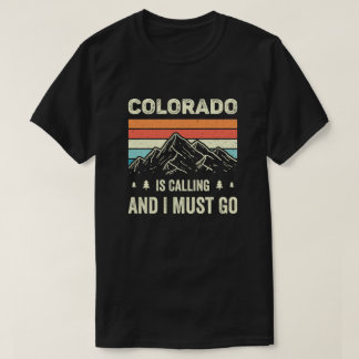 T-shirt Le Colorado Appelle Et Je Dois Y Aller