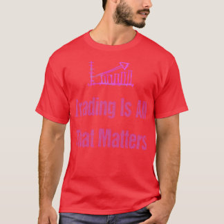 T-shirt Le Commerce Est Tout Ce Qui Compte3