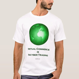 T-shirt Le commerce virtuel est commerce d'Incyber