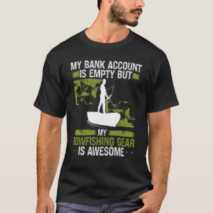 T-shirt Le compte bancaire de Bowfishing est vide Bowhunte