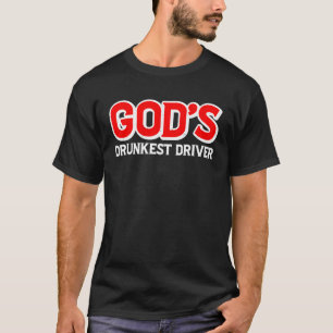 T-shirt Le conducteur le plus ivre de Dieu