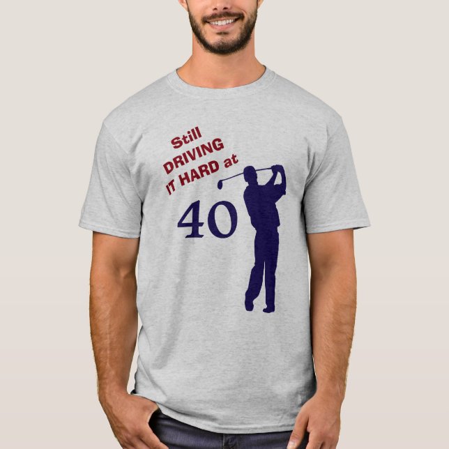 T-shirt Le conduisant dur au golf 40 (Devant)
