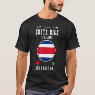 T-shirt Le Costa Rica Appelle Et Je Dois Aller Costa Rica 