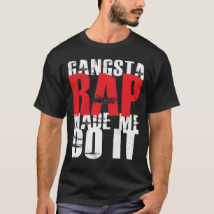 T-shirt Le coup sec et dur de Gangsta m'a incité à le