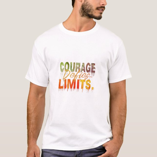 T-shirt Le courage défie les limites (Devant)