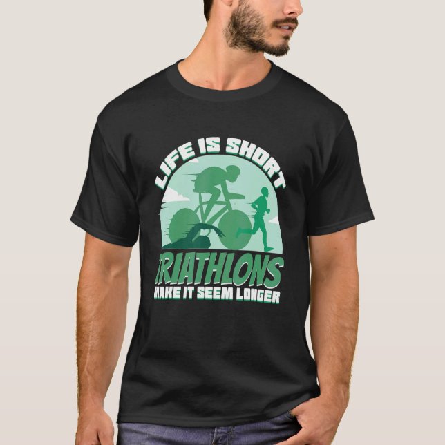 T-shirt Le court triathlon de la vie donne l'impression d' (Devant)