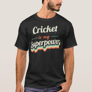T-shirt Le cricket est ma superpuissance
