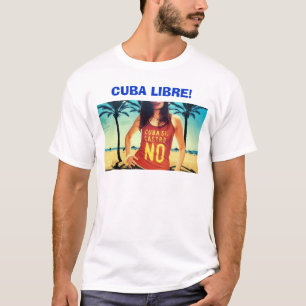 T-shirt Le Cuba Libre !