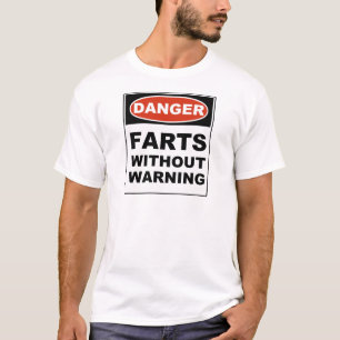 T-shirt Le danger pète sans avertissement