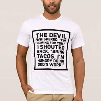 T-shirt Le diable hurlait que je viens pour toi J'ai crié
