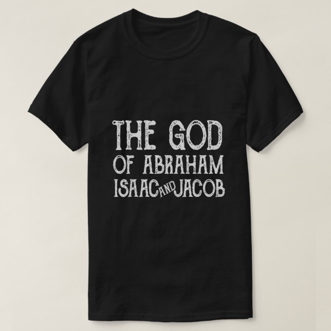 T-shirt Le Dieu d'Abraham Isaac et Jacob Christie juive (Design devant)