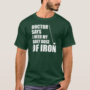 T-shirt Le Docteur Dit La Dose Quotidienne De Fer (EN SOMB