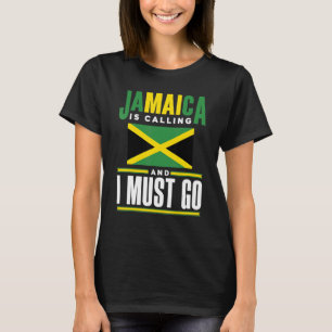 T-shirt Le Drapeau Jamaïcain La Jamaïque Appelle Et Je M'É