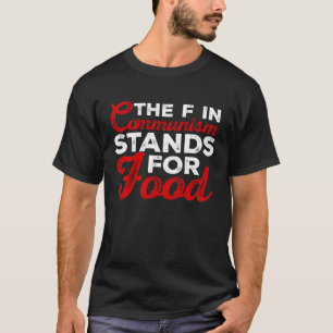 T-shirt le f dans le communisme signifie nourriture Sarcas