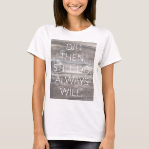 T-shirt Le fait, toujours faire - Anniversaire Renouveau M
