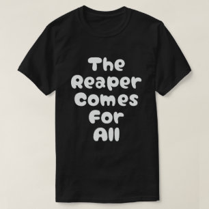 T-shirt Le Faucheur Vient Pour Tous Kdrama