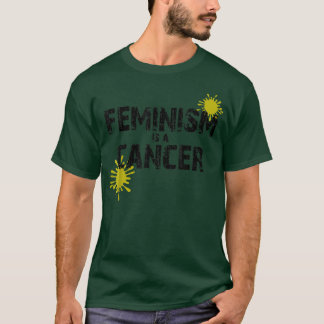 T-shirt Le Féminisme Est Un Cancer Humour Politique Conser