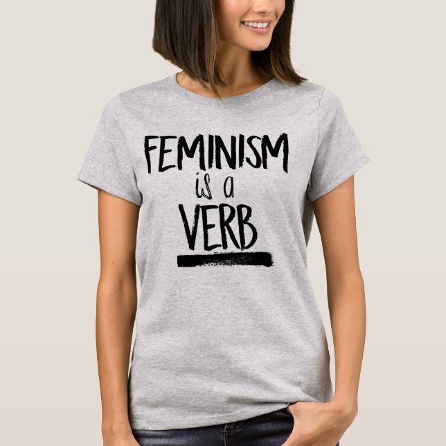 T-SHIRT LE FÉMINISME EST UN VERBE (Devant)