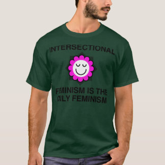 T-shirt Le Féminisme Intersectionnel Est Le Seul Féminisme
