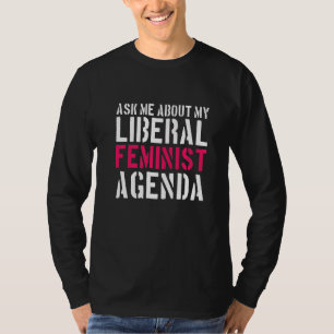 T-shirt Le féminisme M'Interroge Sur Mon Programme Féminis