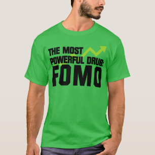 T-shirt Le FOMO pharmaceutique le plus puissant