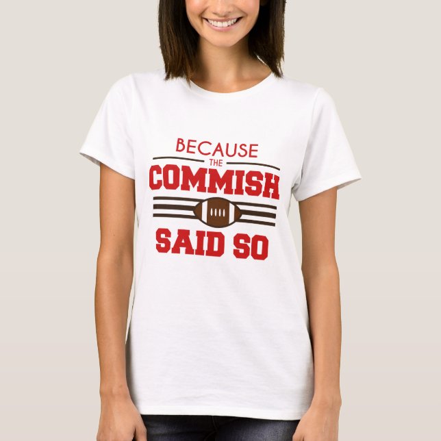T-shirt Le football drôle Commish d'imaginaire a indiqué (Devant)