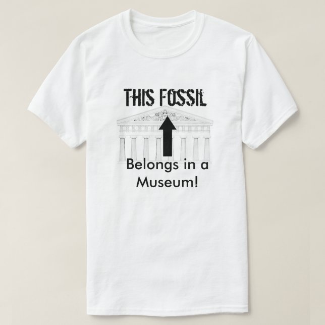 T-shirt Le fossile appartient dans le musée (Design devant)