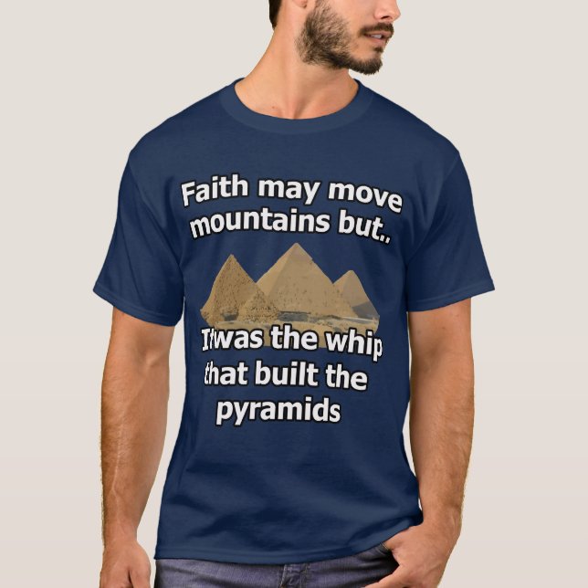 T-shirt Le fouet qui a construit les pyramides (Devant)
