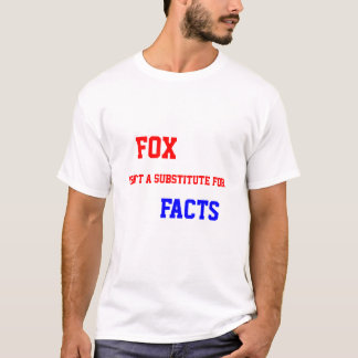T-shirt Le Fox n'est pas un substitut pour des faits