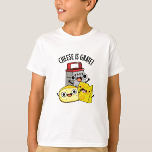 T-shirt Le Fromage Est Grate Amusant Pun De Nourriture