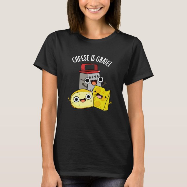 T-shirt Le fromage est Grate Funky Food Pun Dark BG (Devant)