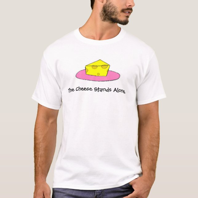 T-shirt Le fromage seul se tient (Devant)