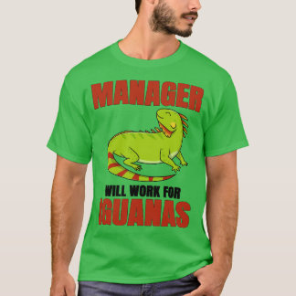 T-shirt Le Gestionnaire Travaillera Pour Iguanas