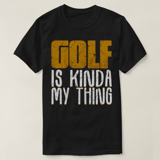 T-shirt Le Golf, C'Est Kinda Ma Chose (Design devant)