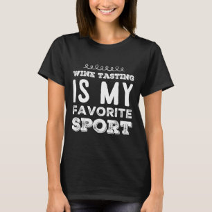 T-shirt Le Goût Du Vin Est Mon Vin Sport Préféré