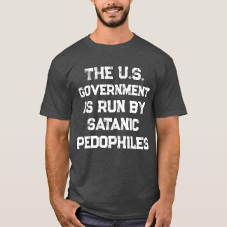 T-shirt Le Gouvernement Américain Est Géré Par Les Pédophi