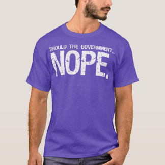 T-shirt le gouvernement ne devrait -il pas