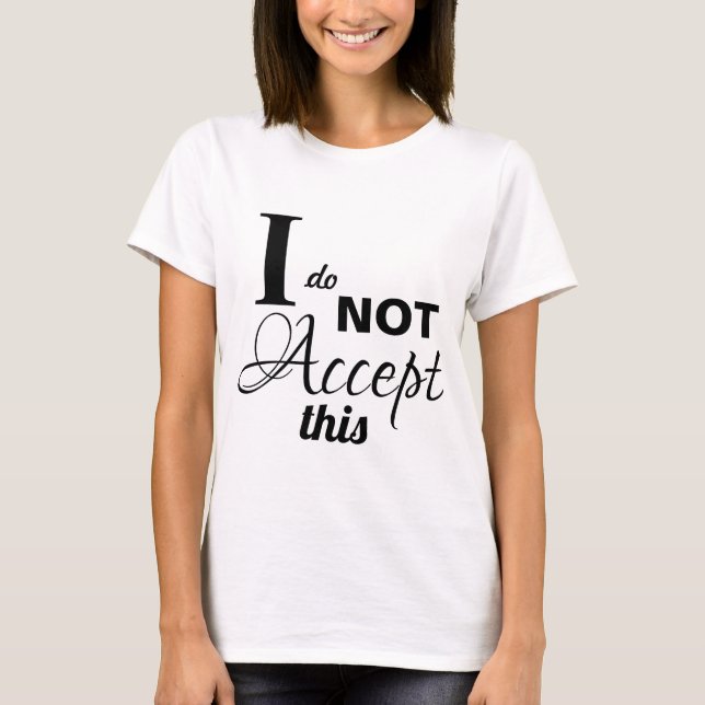T-shirt Le Graal de l'Atlantide - je n'accepte pas ceci - (Devant)