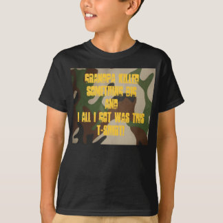 T-shirt Le grand-papa a tué quelque chose GRANDE et Al