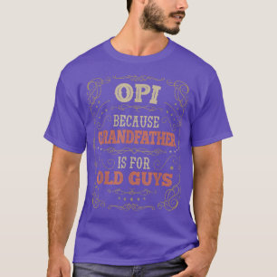 T-shirt Le grand-père de Mens Opi est pour les Vieux Homme