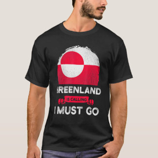 T-shirt Le Groenland dit que je dois aller Groenland Fiert