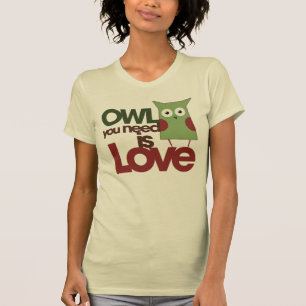 T-shirt Le hibou dont tu as besoin est l'amour