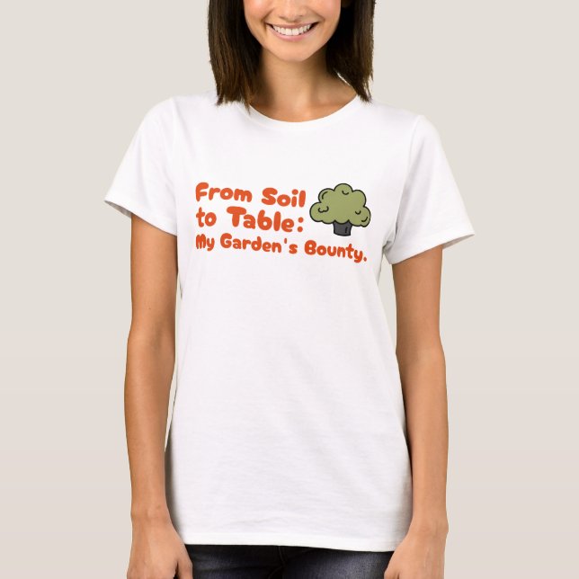 T-shirt Le jardin de la nourriture de mon jardin. (Devant)