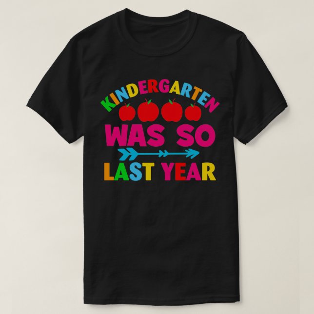 T-shirt Le jardin d'enfants était si Dernière année drôle  (Design devant)