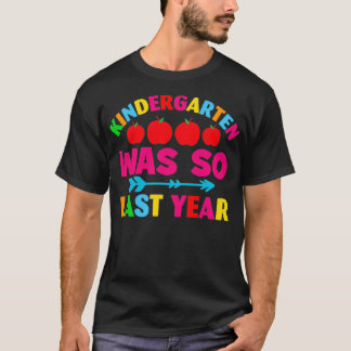 T-shirt Le jardin d'enfants était si Dernière année drôle 
