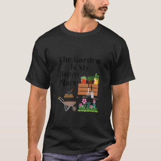 T-shirt Le jardin est mon endroit heureux  