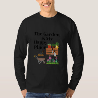 T-shirt Le jardin est mon endroit heureux  