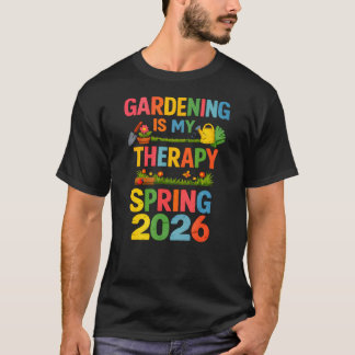 T-shirt Le jardinage est ma thérapie Équipe printemps 2026