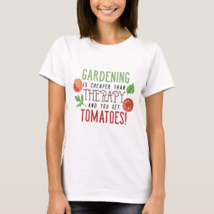 T-shirt Le jardinage est mieux que la typographie de théra