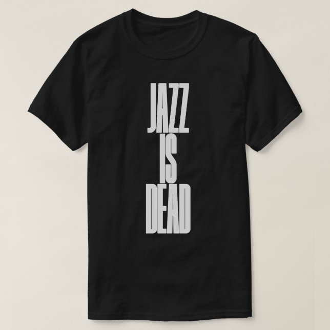 T-shirt Le jazz est mort (Design devant)